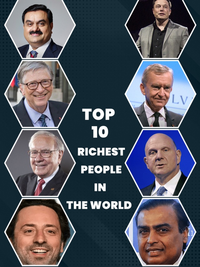 Top 10 Richest People in the world
